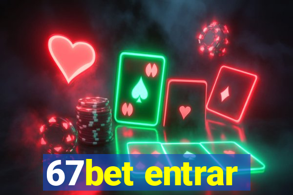 67bet entrar